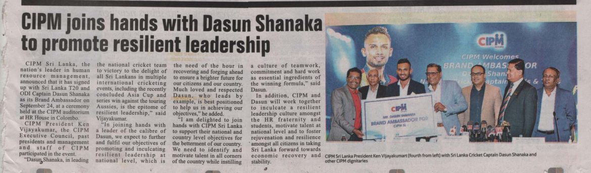 CIPM Joins Hands with T20 and ODI Captain Dasun Shanaka to Promote Resilient Leadership